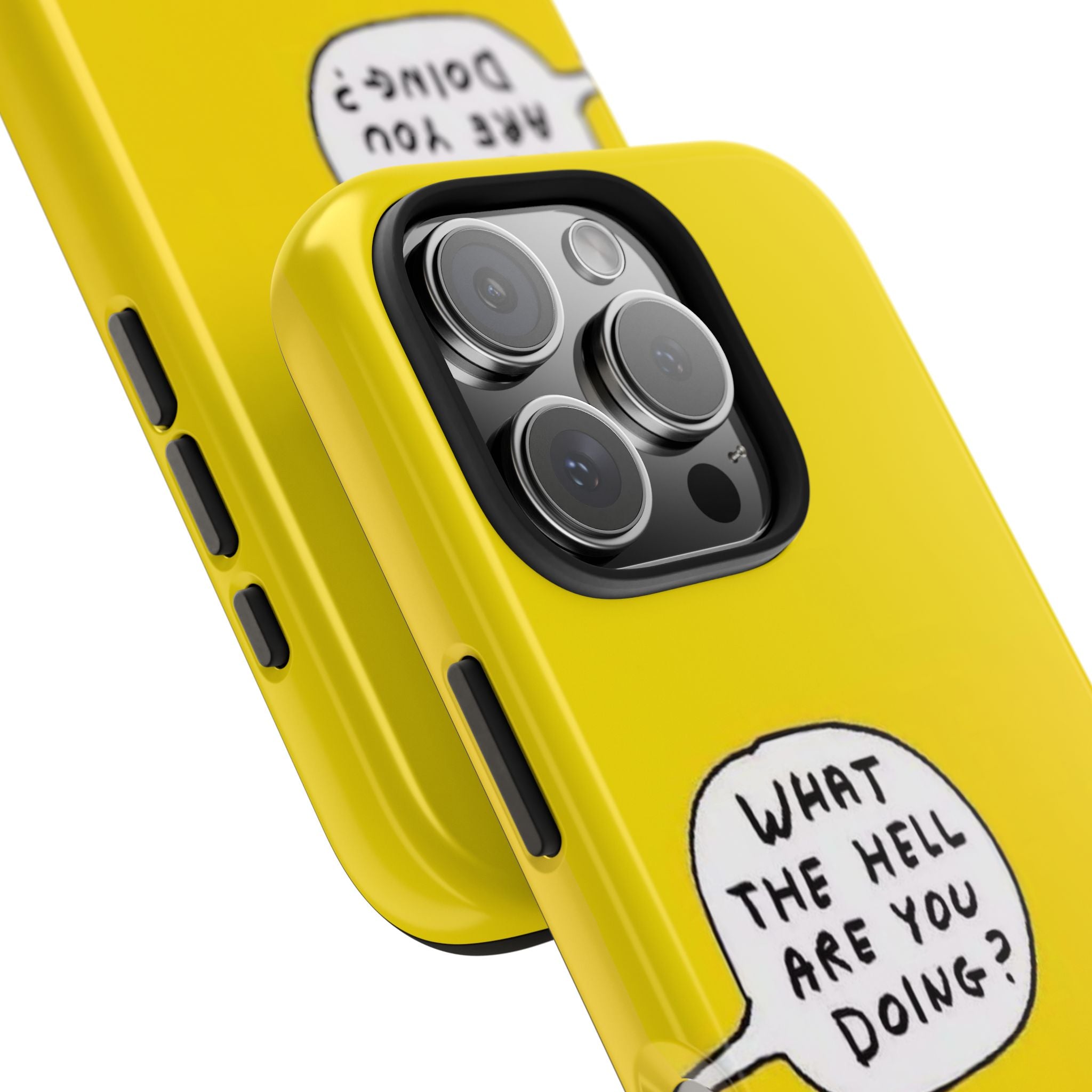 Phone Case — Yellow "What the Hell Are You Doing?" Tough Protective Case