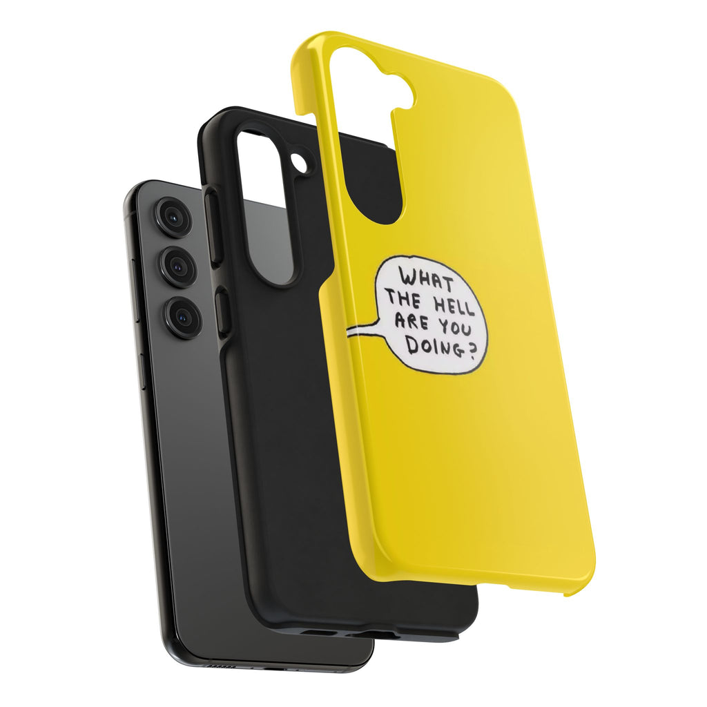 Phone Case — Yellow "What the Hell Are You Doing?" Tough Protective Case