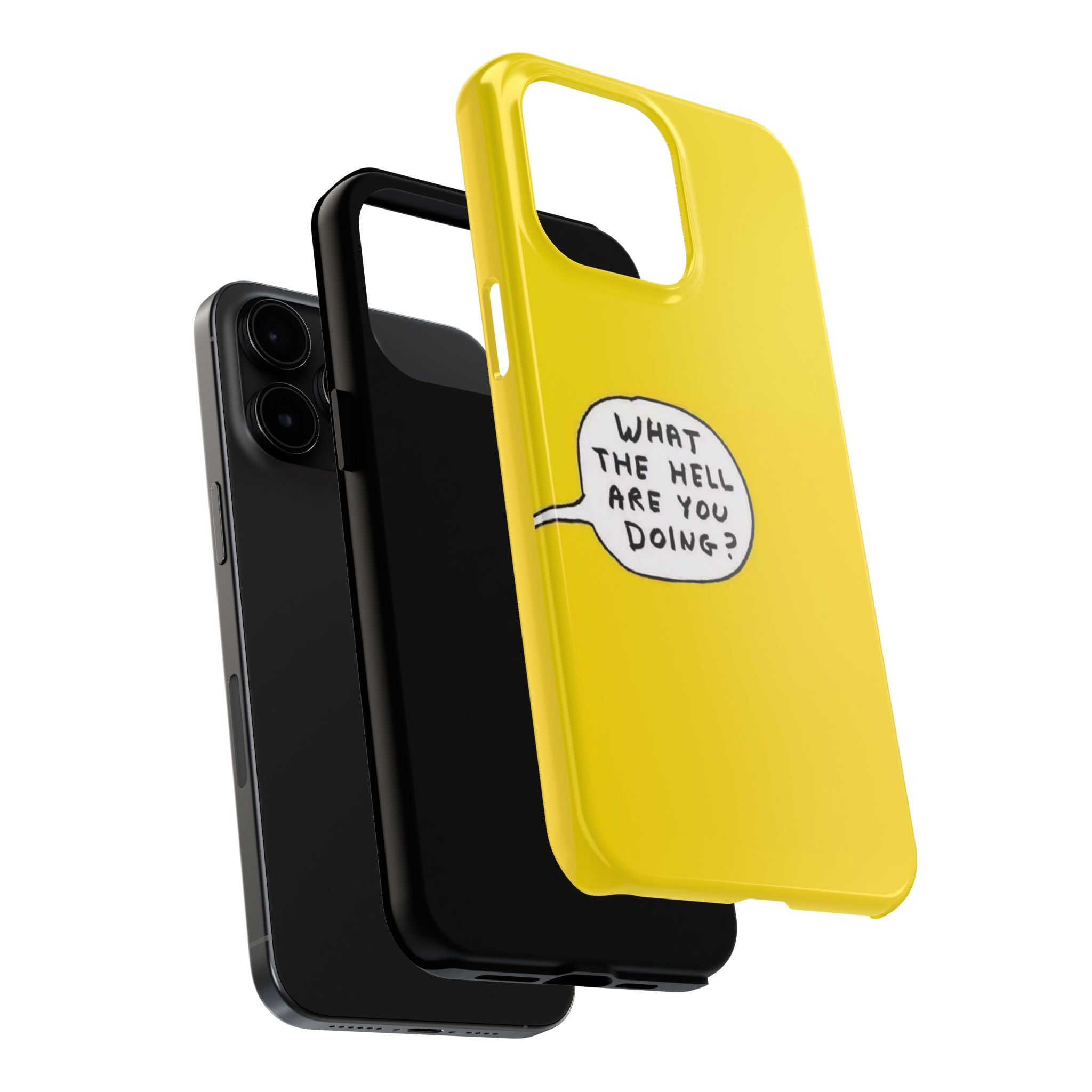 Phone Case — Yellow "What the Hell Are You Doing?" Tough Protective Case