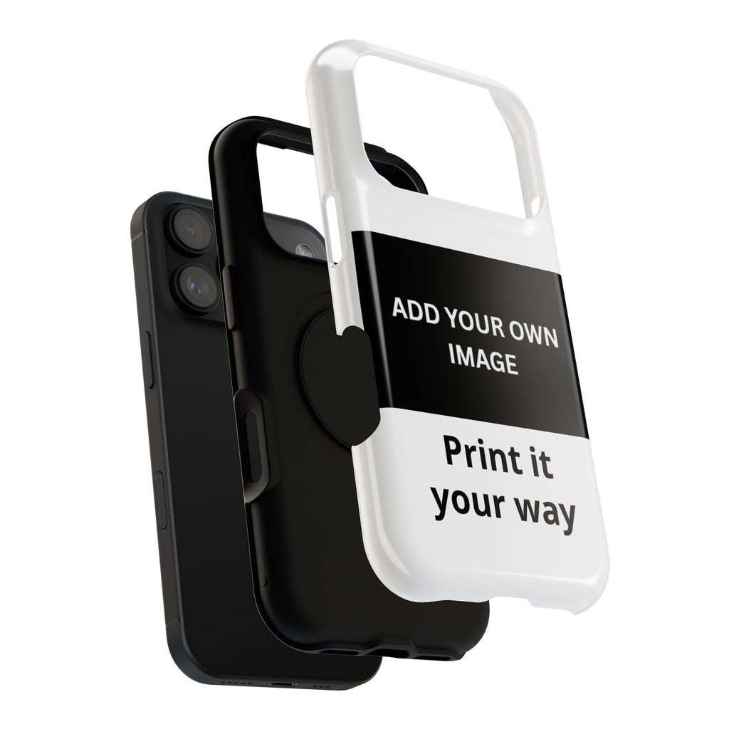 Print it your way phone case- Fully Customizable phone case